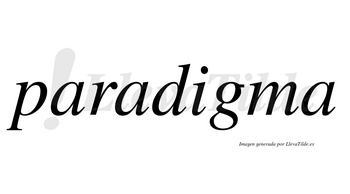Paradigma  no lleva tilde con vocal tónica en la «i»