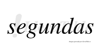 Segundas  no lleva tilde con vocal tónica en la «u»