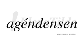 Agéndensen lleva tilde con vocal tónica en la primera «e»
