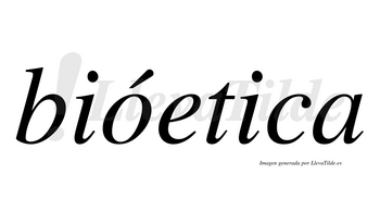 Bióetica  lleva tilde con vocal tónica en la «o»