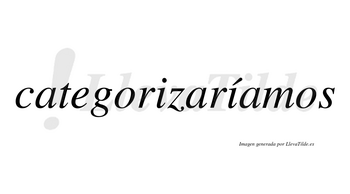 Categorizaríamos  lleva tilde con vocal tónica en la segunda «i»