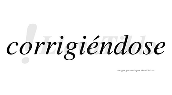 Corrigiéndose  lleva tilde con vocal tónica en la primera «e»