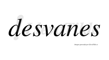 Desvanes no lleva tilde con vocal tónica en la «a»