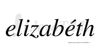 Elizabéth  lleva tilde con vocal tónica en la segunda «e»
