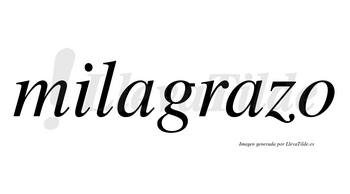 Milagrazo no lleva tilde con vocal tónica en la segunda «a»