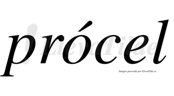 Prócel  lleva tilde con vocal tónica en la «o»