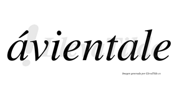 Ávientale  lleva tilde con vocal tónica en la primera «a»