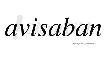 Avisaban  no lleva tilde con vocal tónica en la segunda «a»