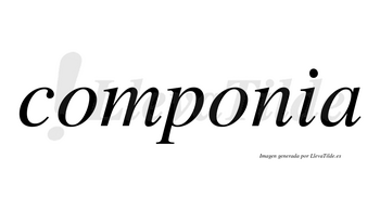 Componia no lleva tilde con vocal tónica en la segunda «o»