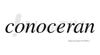 Conoceran no lleva tilde con vocal tónica en la «e»