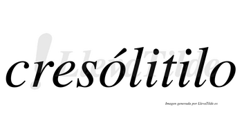 Cresólitilo  lleva tilde con vocal tónica en la primera «o»