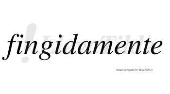 Fingida no lleva tilde con vocal tónica en la segunda «i»