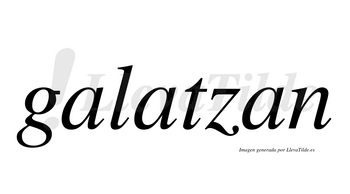 Galatzan  no lleva tilde con vocal tónica en la segunda «a»