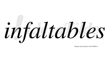 Infaltables  no lleva tilde con vocal tónica en la segunda «a»