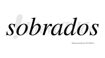 Sobrados no lleva tilde con vocal tónica en la «a»