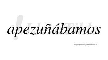Apezuñábamos  lleva tilde con vocal tónica en la segunda «a»