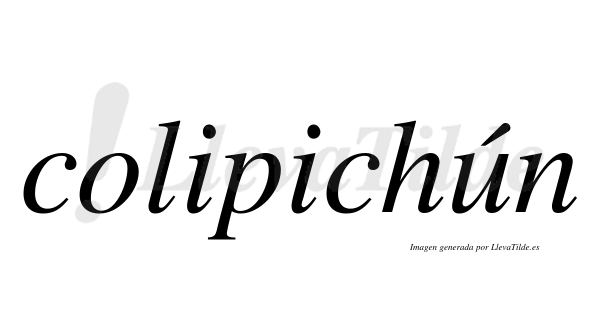 Colipichún  lleva tilde con vocal tónica en la "u"