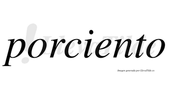 Porciento  no lleva tilde con vocal tónica en la «e»