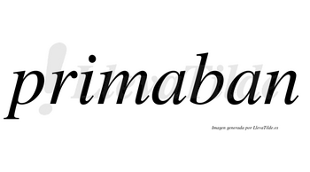 Primaban no lleva tilde con vocal tónica en la primera «a»