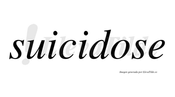 Suicidose  no lleva tilde con vocal tónica en la «o»