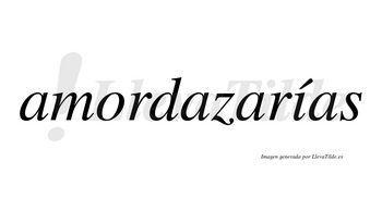Amordazarías  lleva tilde con vocal tónica en la «i»