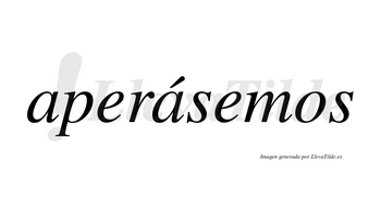 Aperásemos  lleva tilde con vocal tónica en la segunda «a»