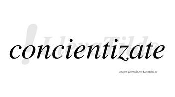 Concientizate  no lleva tilde con vocal tónica en la «a»