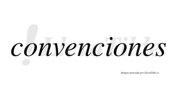 Convenciones  no lleva tilde con vocal tónica en la segunda «o»