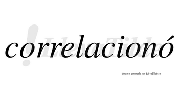 Correlacionó lleva tilde con vocal tónica en la tercera «o»
