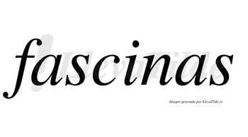 Fascinas no lleva tilde con vocal tónica en la «i»