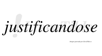 Justificandose no lleva tilde con vocal tónica en la «o»