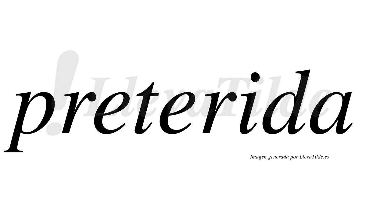 ¿Lleva tilde preterida? | LlevaTilde.es