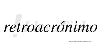 Retroacrónimo  lleva tilde con vocal tónica en la segunda «o»