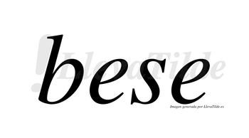 Bese  no lleva tilde con vocal tónica en la primera «e»