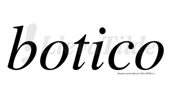 Botico  no lleva tilde con vocal tónica en la «i»