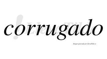 Corrugado no lleva tilde con vocal tónica en la «a»