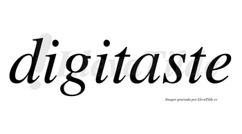 Digitaste no lleva tilde con vocal tónica en la «a»