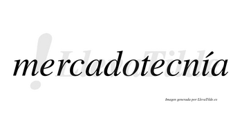 Mercadotecnía lleva tilde con vocal tónica en la «i»