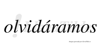Olvidáramos  lleva tilde con vocal tónica en la primera «a»