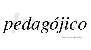 Pedagójico  lleva tilde con vocal tónica en la primera «o»