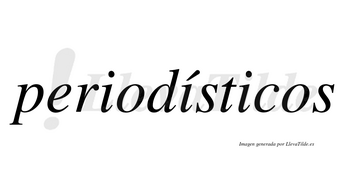 Periodísticos  lleva tilde con vocal tónica en la segunda «i»