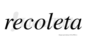 Recoleta no lleva tilde con vocal tónica en la segunda «e»