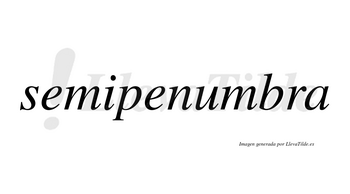 Semipenumbra no lleva tilde con vocal tónica en la «u»