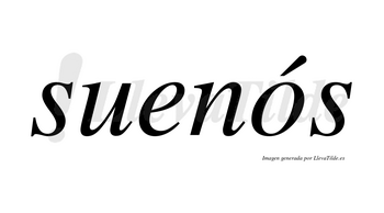 Suenós lleva tilde con vocal tónica en la «o»