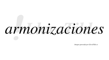 Armonizaciones no lleva tilde con vocal tónica en la segunda «o»