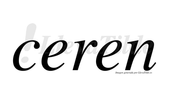 Ceren  no lleva tilde con vocal tónica en la primera «e»