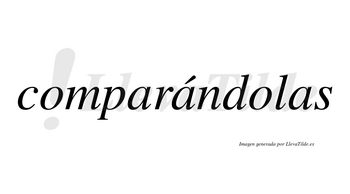 Comparándolas lleva tilde con vocal tónica en la segunda «a»