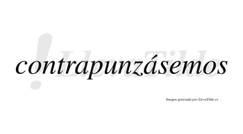 Contrapunzásemos  lleva tilde con vocal tónica en la segunda «a»