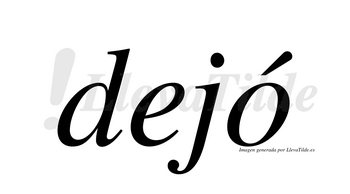 ¿Lleva tilde dejó? | LlevaTilde.es