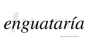 Enguataría  lleva tilde con vocal tónica en la «i»